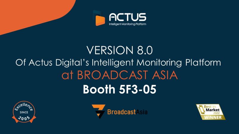 Actus Digital to Demonstrate Best-in-Market Intelligent Compliance and Monitoring Platform at BroadcastAsia 2022